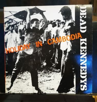 Holiday In Cambodia -  Bir Punk Rock Klasik: Çılgın Gitar Riffleri ve Keskin Sosyal Yorumlarla Doludur